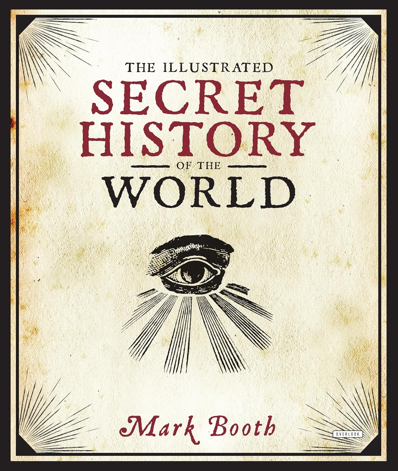 The Illustrated Secret History of the World